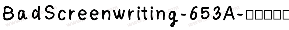 BadScreenwriting-653A字体转换