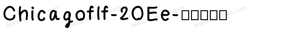 Chicagoflf-2OEe字体转换