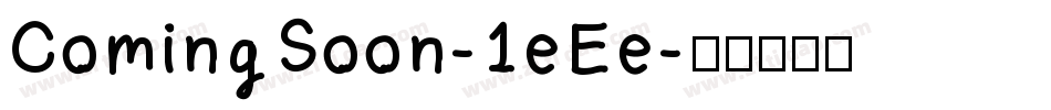 ComingSoon-1eEe字体转换
