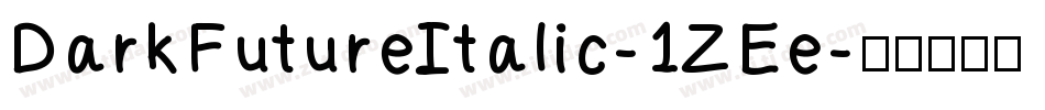 DarkFutureItalic-1ZEe字体转换