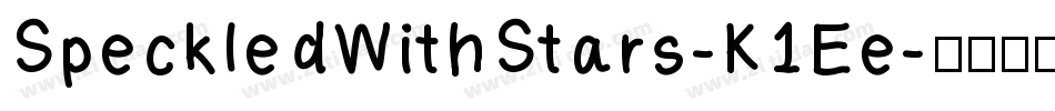 SpeckledWithStars-K1Ee字体转换