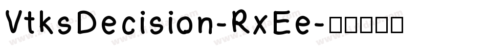 VtksDecision-RxEe字体转换
