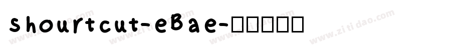 Shourtcut-eBae字体转换