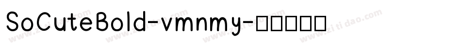 SoCuteBold-vmnmy字体转换