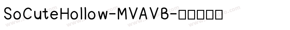 SoCuteHollow-MVAVB字体转换