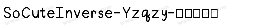 SoCuteInverse-Yzqzy字体转换