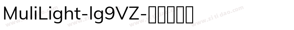 MuliLight-lg9VZ字体转换