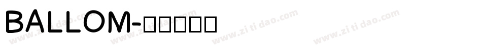 BALLOM字体转换