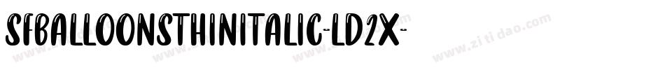 SfBalloonsThinItalic-ld2X字体转换