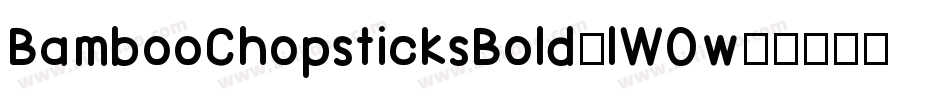 BambooChopsticksBold-lWOw字体转换