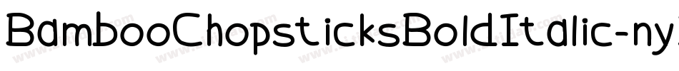 BambooChopsticksBoldItalic-ny3O字体转换