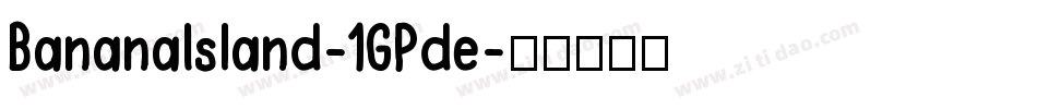 BananaIsland-1GPde字体转换