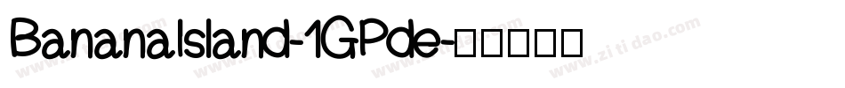 BananaIsland-1GPde字体转换
