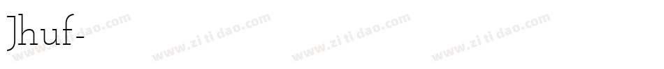 Jhuf字体转换