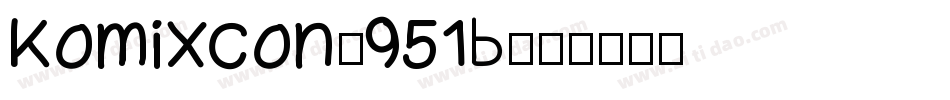 Komixcon-951B字体转换