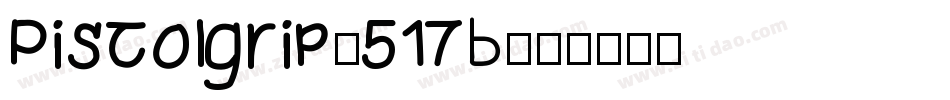 Pistolgrip-517B字体转换