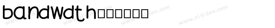 bandwdth字体转换