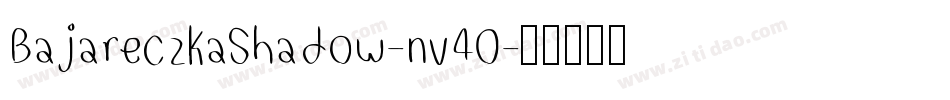 BajareczkaShadow-nv40字体转换