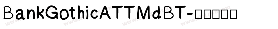 BankGothicATTMdBT字体转换