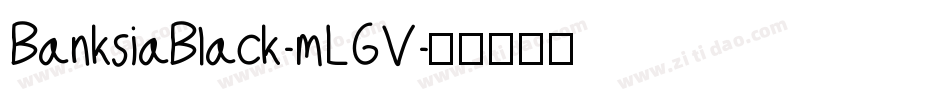 BanksiaBlack-mLGV字体转换