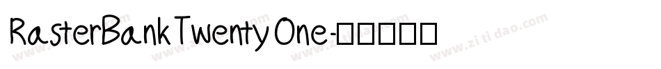 RasterBankTwentyOne字体转换