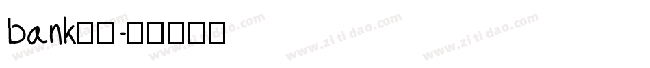 bank字库字体转换