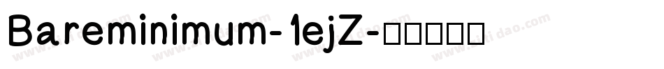 Bareminimum-1ejZ字体转换