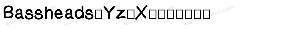 Bassheads-Yz3X2字体转换