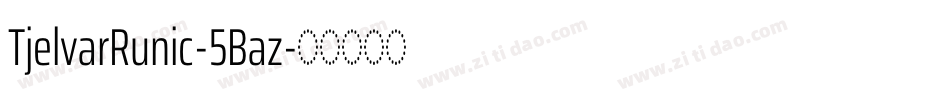 TjelvarRunic-5Baz字体转换