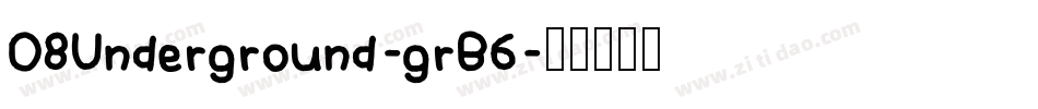 08Underground-grB6字体转换
