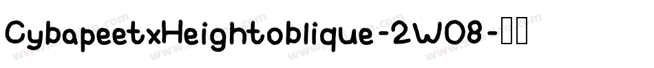 CybapeetxHeightoblique-2W08字体转换