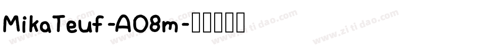 MikaTeuf-A08m字体转换
