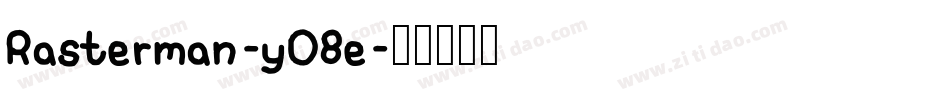 Rasterman-y08e字体转换