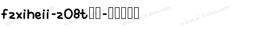 fzxiheii-z08t字体字体转换