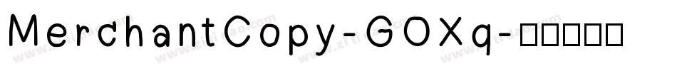 MerchantCopy-GOXq字体转换 MerchantCopy-GOXq字体转换