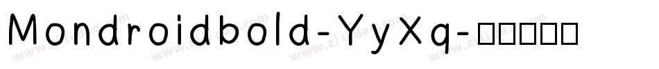 Mondroidbold-YyXq字体转换