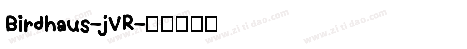 Birdhaus-jVR字体转换