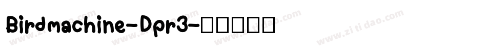Birdmachine-Dpr3字体转换