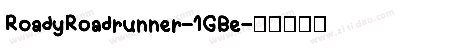 RoadyRoadrunner-1GBe字体转换