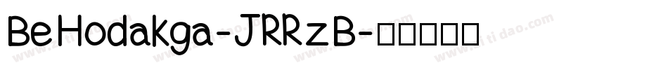 BeHodakga-JRRzB字体转换