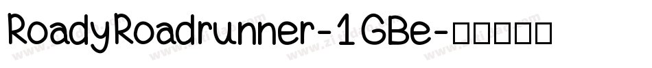 RoadyRoadrunner-1GBe字体转换
