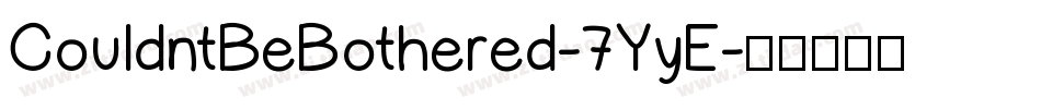 CouldntBeBothered-7YyE字体转换