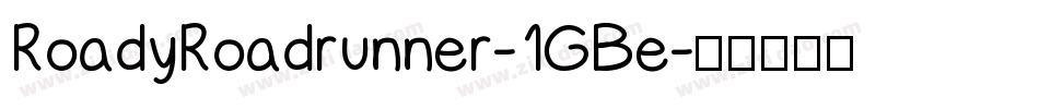 RoadyRoadrunner-1GBe字体转换