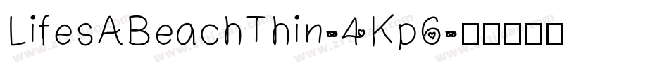 LifesABeachThin-4Kp6字体转换