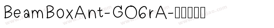 BeamBoxAnt-GO6rA字体转换
