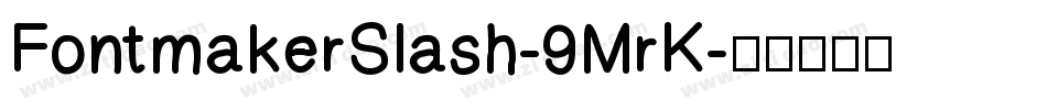FontmakerSlash-9MrK字体转换