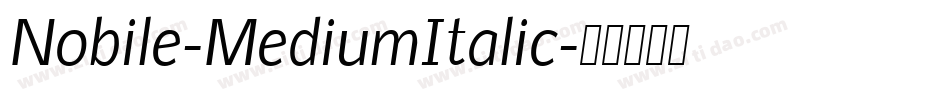 Nobile-MediumItalic字体转换
