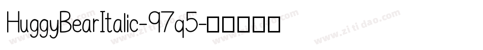 HuggyBearItalic-97q5字体转换