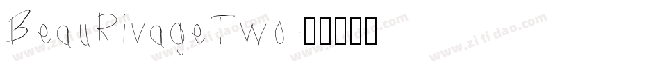 BeauRivageTwo字体转换