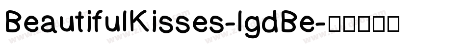 BeautifulKisses-lgdBe字体转换
